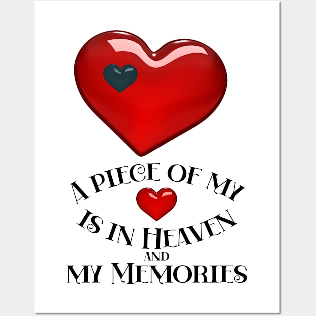 A piece of my heart is in Heaven and my Memories Wall Art by Blue Butterfly Designs 